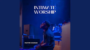 Intimate worship