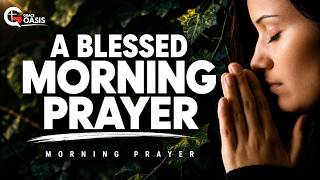 A Blessed Morning Prayer To Start Your Day