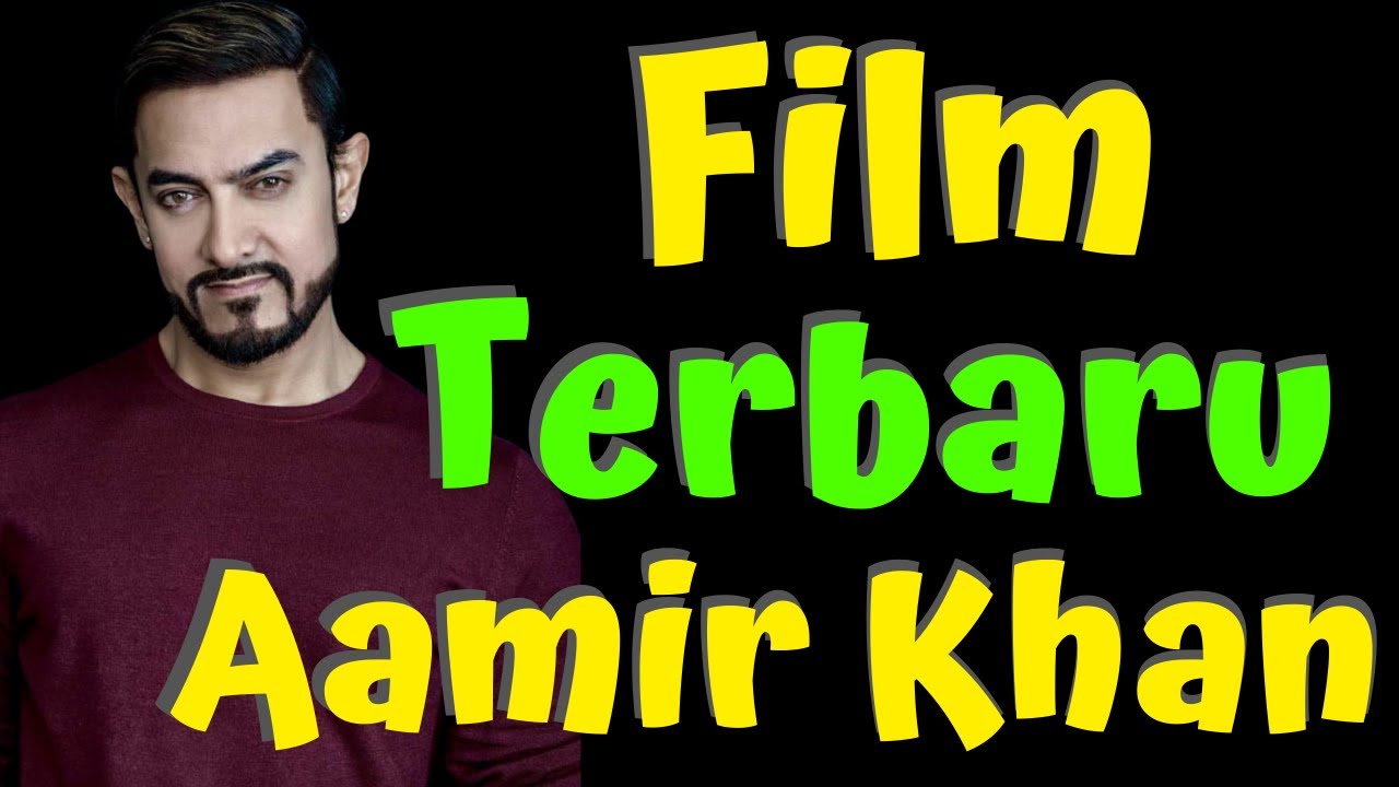 Film Terbaru Aamir Khan - YouTube
