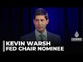 US central bank head: Trump names Kevin Warsh as nominee to replace Powell