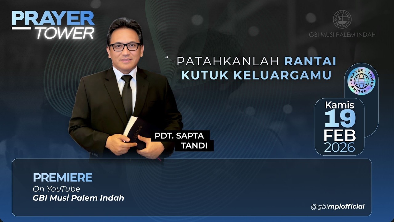 Menara Doa Online : Kamis, 19 Februari 2026 (Patahkanlah Rantai Kutuk KeluargaMu)