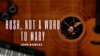 Hush not a word to mary - John Rowles (1968)