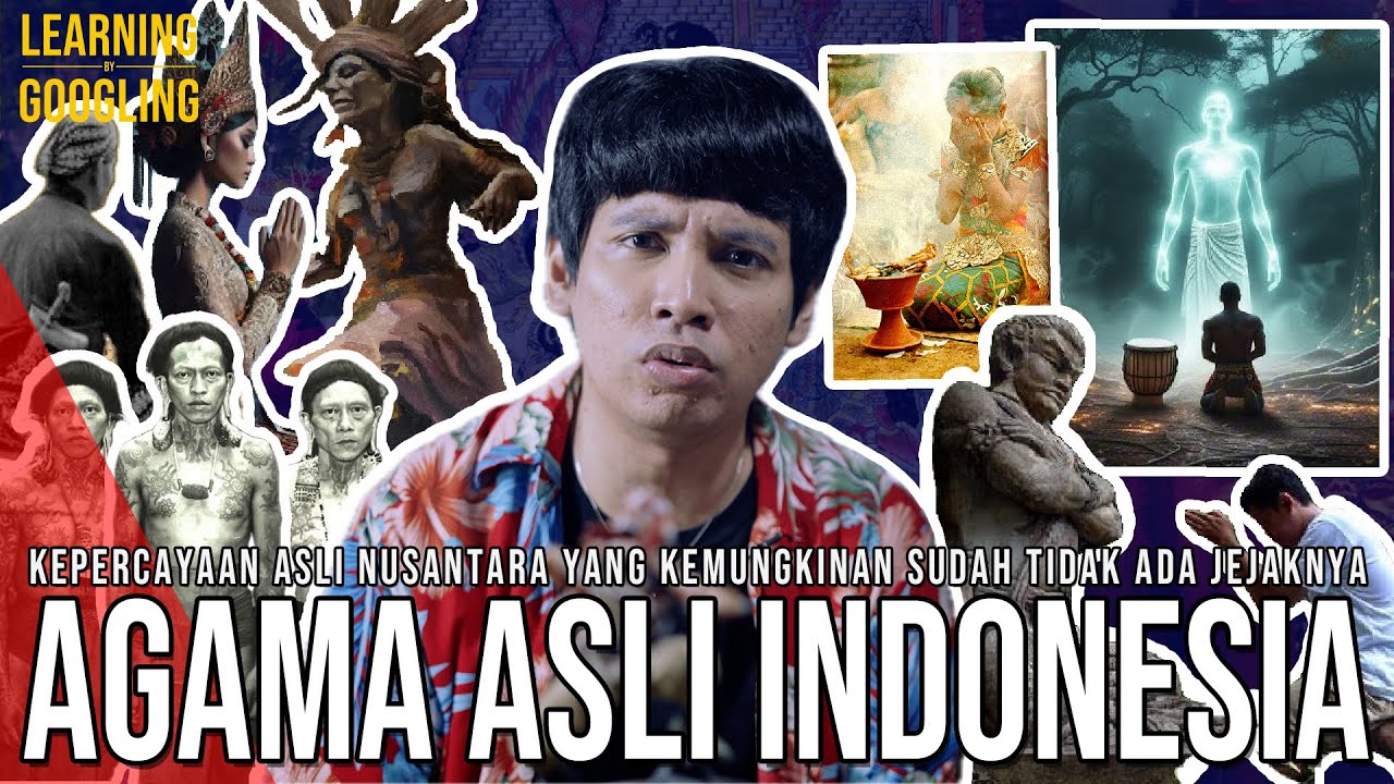 APA AGAMA ASLI INDONESIA? Sudah Hilang Atau Masih Ada? Membuat Alam Terjaga! | Learning By Googling