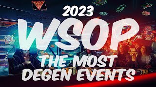 2023 WSOP - TOP DEGEN EVENTS | Schedule Breakdown