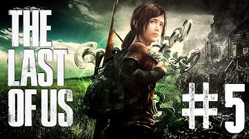 The Last of Us Gameplay / Walkthrough Part 5- Don