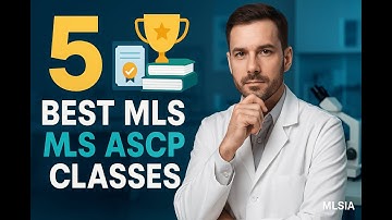 5 Best MLS ASCP Classes That Guarantee Results (Ranked & Reviewed)