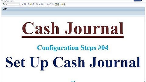 Cash Journal Configuration Steps #04 Set Up Cash Journal