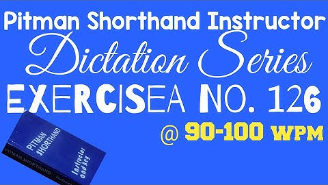 Exercise No 126 @ 90 100 wpm Pitman Shorthand Instructor