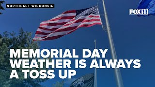 Rain or shine? Warm or chilly? Memorial Day weather in Northeast Wisconsin is always hit-or-miss