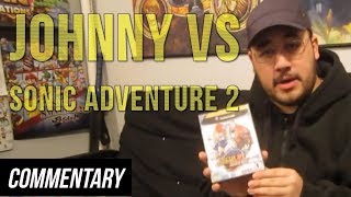 [Blind Reaction] Johnny vs Sonic Adventure 2