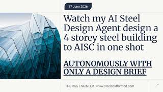 My AI Steel Design Agent designs a 4 storey steel building autonomously from just a project brief