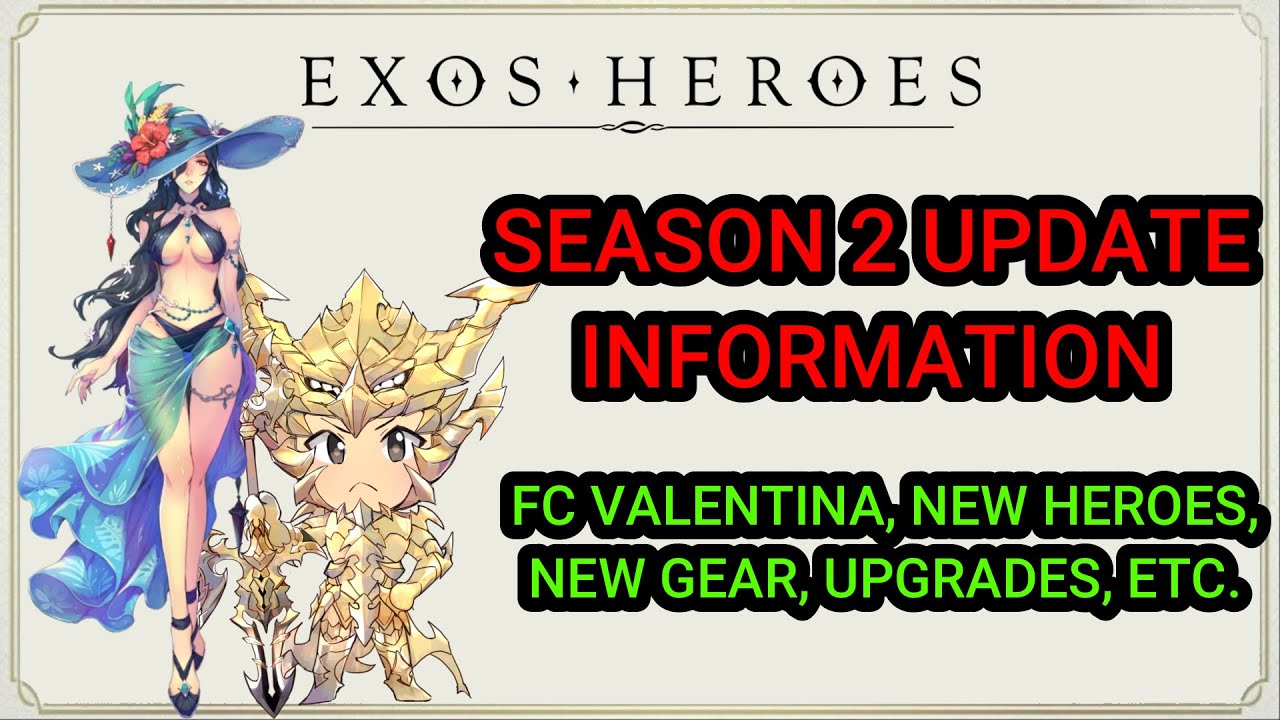 EXOS HEROES: SEASON 2 UPDATE! FC VALENTINA, NEW HEROES AND MORE