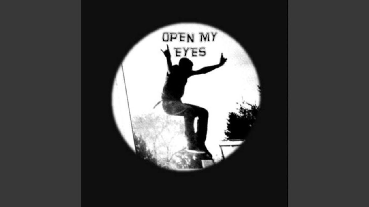 Open My Eyes YouTube
