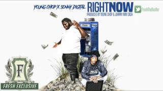 Young Chop Featuring Sonny Digital - Right Now