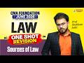 CMA Foundation Law | One Shot Revision | Sources Of Law | June 26 Exam | Prof Shubham Joshi