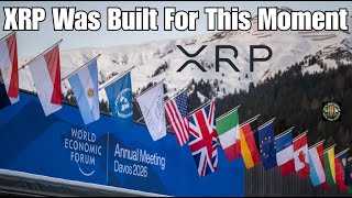 Ripple In Davos , Bretton Woods Moment & XRP Was Built For It