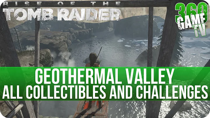 Rise of the Tomb Raider Geothermal Valley All Collectibles and All Challenge Locations - DayDayNews