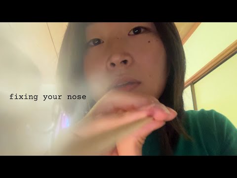 fixing your nose👃🏻asmr