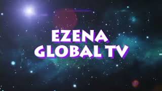 EZENA GLOBAL TV INTRO