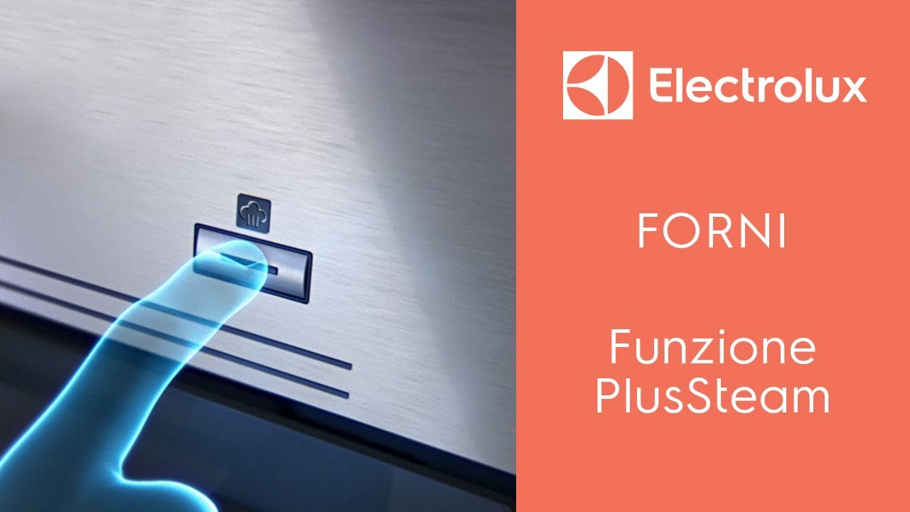 Forni Electrolux- Funzione PlusSteam - YouTube