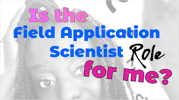 How to know if the Field Application Scientist Role is for YOU