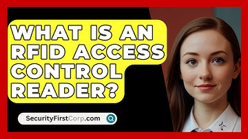 What Is An RFID Access Control Reader? - SecurityFirstCorp.com