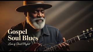 Relaxing Gospel Blues πΆ | Soulful Blues That Touch the Heart (Vol. 1)
