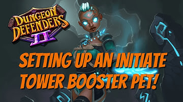 DD2 - Setting Up An Initiate Tower Booster Pet!