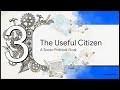 6 - The Useful Citizen