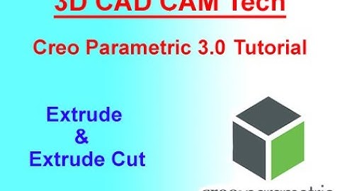 How to Extrude & Extrude Cut in Creo Parametric | Creo Parametric Tutorial