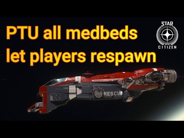 3.23.1 PTU All tier 3 med beds let you respawn - Cutlass Red, Pisces Rescue, Medical Ursa class=