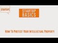 How to protect your intellectual property | WSGR Startup Basics