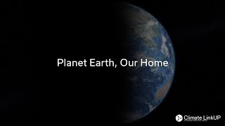 Planet Earth, Our Home