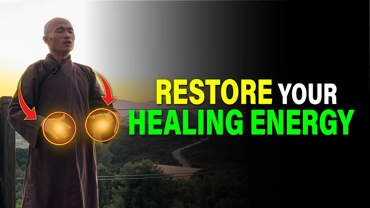 Restore Your Body’s Natural Healing Energy | Thich Man Tue