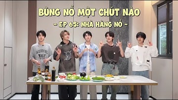 [VIETSUB] Bùng Nổ Một Chút Nào - EP 65: Nhà Hàng Nổ | TNT Thời Đại Thiếu Niên Đoàn