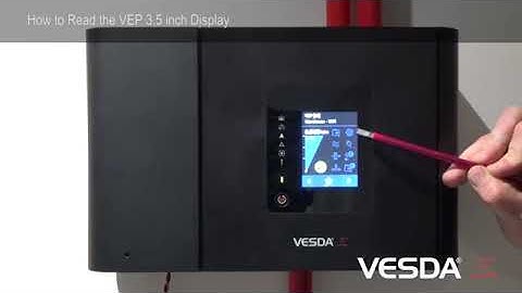 Vesda Xtralis - VESDA-E VEP/VEU/VES - How To Read The 3.5 Inch LCD Display