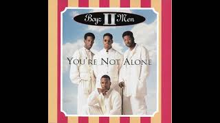 Boyz II Men - You&#39;re Not Alone (Radio Edit)