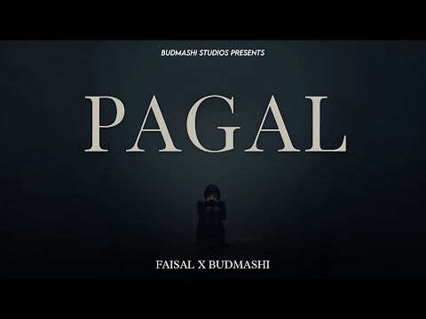 Pagal | Faisal x Budmashi | New Pakistani song 2025 