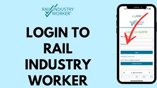 How To Login To Rail Industry Worker (EASY!) | Rail Industry Registration