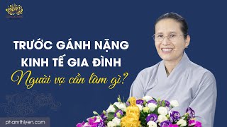 Trước gánh nặng kinh tế gia đình, người vợ cần làm gì?