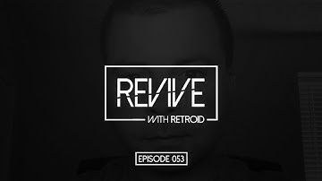 Revive 053 With Retroid And Rick Tedesco
