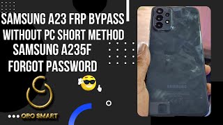 SAMSUNG A23 FRP BYPASS || SAMSUNG A235F HARD RESET FORGOT PASSWORD