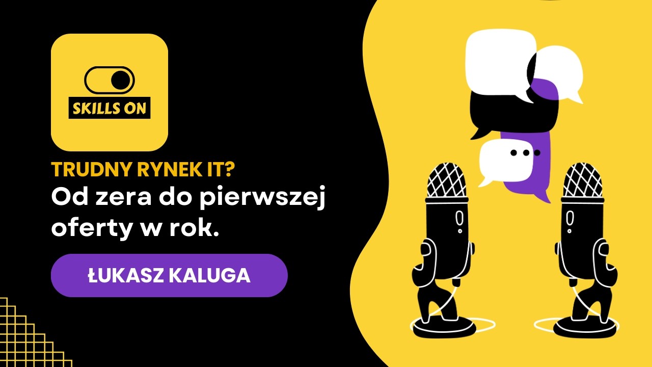 #1 Łukasz Kaluga: Jak się przebranżowić i zacząć pracę w IT?