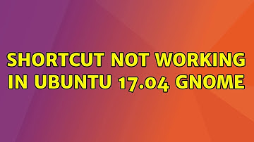 Ubuntu: Shortcut not working in Ubuntu 17.04 gnome