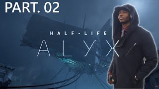 Half Life Alyx Part 2