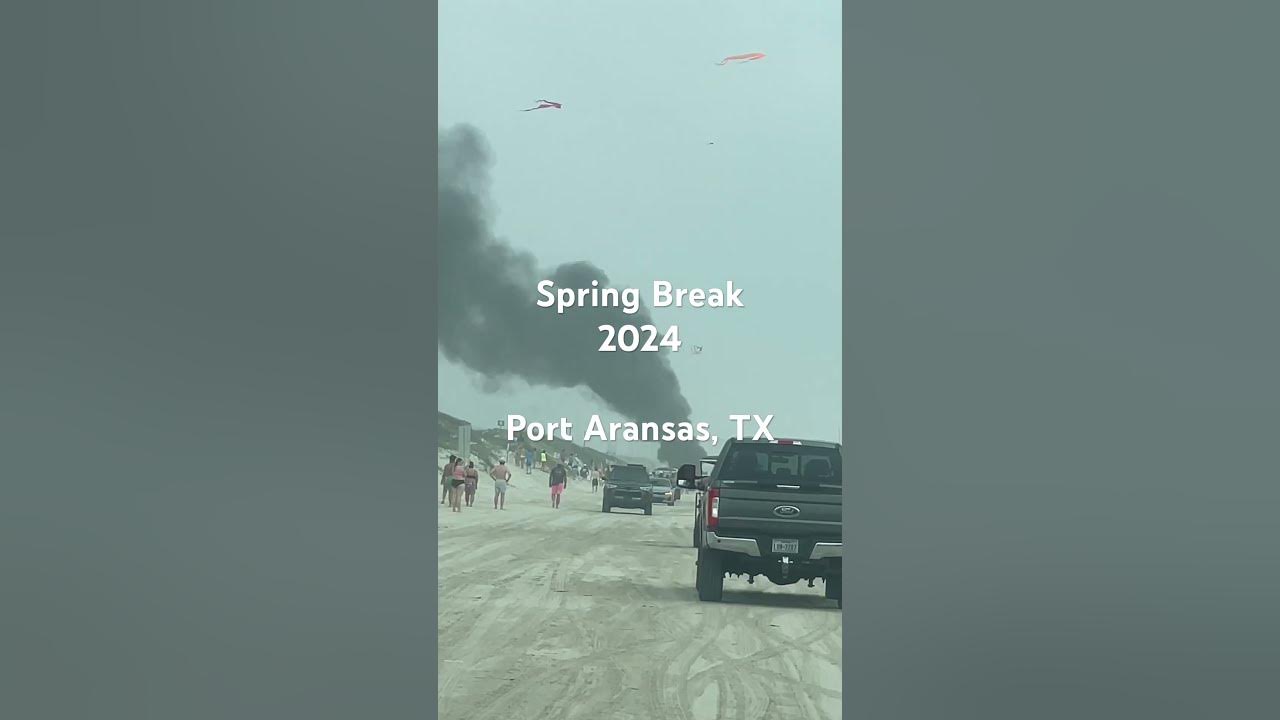 Spring Break 2024 Port Aransas, TX YouTube
