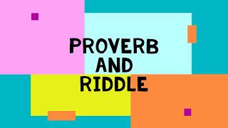 Proverb and Riddle Explanation: A Material