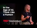 In the Age of AI, Think Like a Human | Dannielle Pearson | TEDxHawkesbury