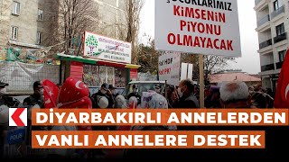 Diyarbakırlı Annelerden Vanlı Annelere Destek