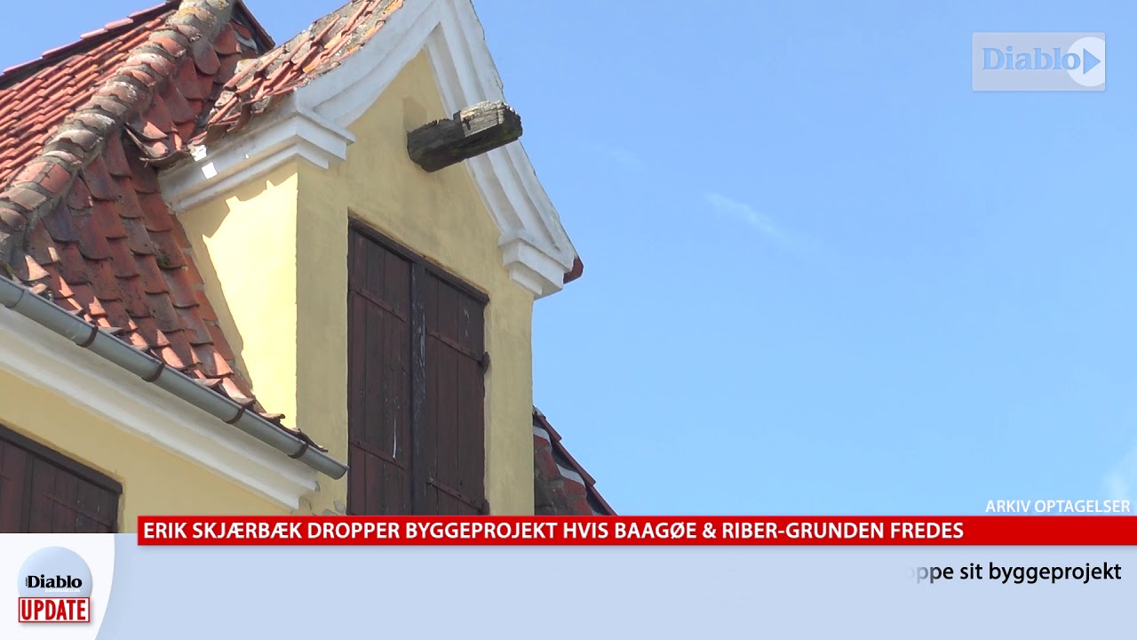 Diablo Update - Erik Skjærbæk dropper byggeprojekt hvis Baagøe & Riber-grunden fredes video phone beyonce mp3